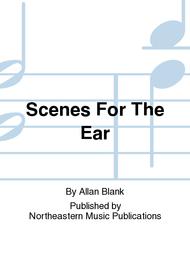 Scenes For The Ear Sheet Music by Allan Blank