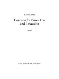 Concerto for Piano Trio and Percussion (score and parts) Sheet Music by Kenji Bunch