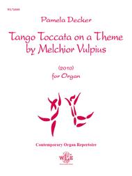 Tango Toccata on a Theme by Melchior Vulpius Sheet Music by Pamela Decker