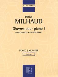 Piano Works - Volume I Sheet Music by Darius Milhaud
