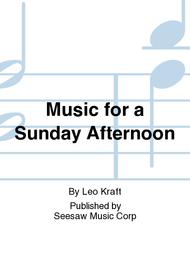 Music for a Sunday Afternoon Sheet Music by Leo Kraft