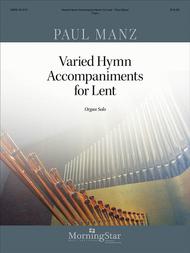 Varied Hymn Accompaniments for Lent Sheet Music by Paul Manz
