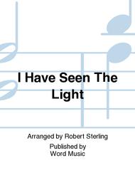 I Have Seen The Light Sheet Music by Robert Sterling