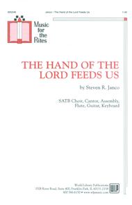 The Hand of the Lord Feeds Us Sheet Music by Steven R. Janco