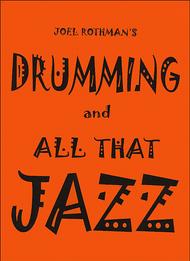 Drumming And All That Jazz Sheet Music by Joel Rothman