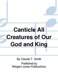 Canticle All Creatures of Our God and King Sheet Music by Claude T. Smith