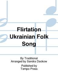 Flirtation Ukrainian Folk Song Sheet Music by Traditional