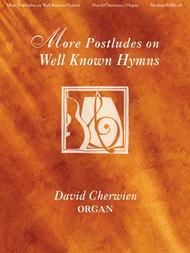 More Postludes on Well Known Hymns Sheet Music by David Cherwien