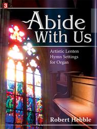 Abide With Us Sheet Music by Robert Hebble