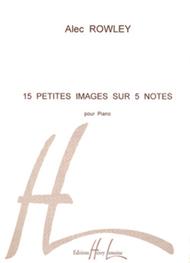 Petites Images Sur 5 Notes (15) Sheet Music by Alec Rowley