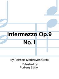 Intermezzo Op. 9 No. 1 Sheet Music by Reinhold Moritzevich Gliere