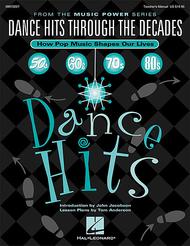 Dance Hits Through the Decades (How Pop Music Shapes Our Lives) - ShowTrax CD Sheet Music by Lessons and Activities by Tom Anderson