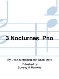 3 Nocturnes  Pno Sheet Music by Usko Merilainen