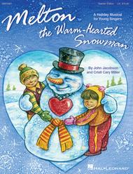 Melton: The Warm-Hearted Snowman - Teacher's Edition Sheet Music by John Jacobson