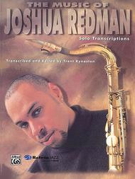 The Music Of Joshua Redman - Solo Transcriptions Sheet Music by Joshua Redman
