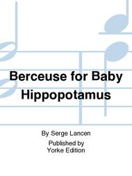 Berceuse For Baby Hippopotamus Sheet Music by Serge Lancen