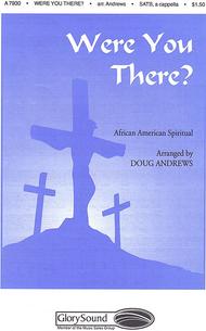 Were You There? Sheet Music by Doug Andrews