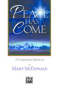 Peace Has Come Sheet Music by Mary McDonald