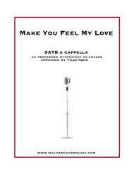Make You Feel My Love (as performed by Straight No Chaser) - SATB Sheet Music by Bob Dylan