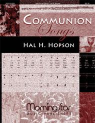 Communion Songs Sheet Music by Hal H. Hopson