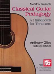 Classical Guitar Pedagogy Sheet Music by Anthony Glise