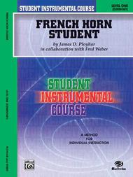 Student Instrumental Course French Horn Student Sheet Music by James D. Ployhar