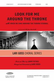 Look For Me Around The Throne Sheet Music by Lari Goss