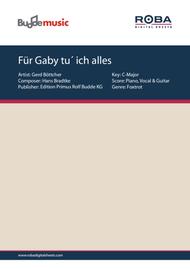 Fur Gaby tu' ich alles Sheet Music by Gerd Bottcher