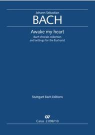 Awake my heart. Bach Chorale Collection and settings for the Eucharist Sheet Music by Johann Sebastian Bach