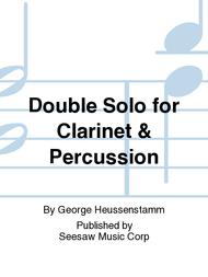 Double Solo for Clarinet & Percussion Sheet Music by George Heussenstamm