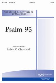 Psalm 95 Sheet Music by Robert Clatterbuck