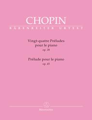 Vingt-quatre Preludes op. 28 / Prelude op. 45 for Piano Sheet Music by Frederic Chopin