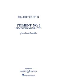 Figment No. 2 - Remembering Mr. Ives Sheet Music by Elliott Carter