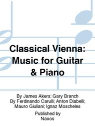 Classical Vienna: Music for Guitar & Piano Sheet Music by James Akers
