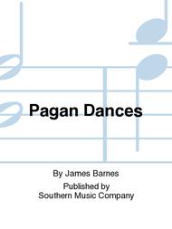 Pagan Dances Sheet Music by James Barnes