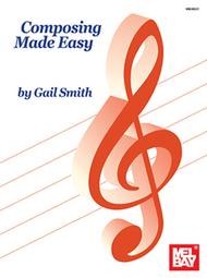 Composing Made Easy Sheet Music by Gail Smith
