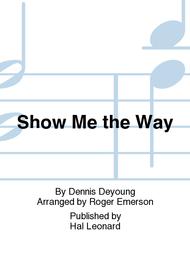 Show Me the Way Sheet Music by Dennis Deyoung