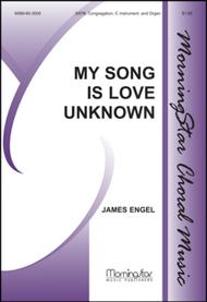 My Song Is Love Unknown Sheet Music by James Engel