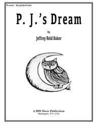 P. J.'s Dream Sheet Music by Jeffrey Reid Baker