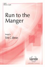 Run to the Manger Sheet Music by Victor C Johnson